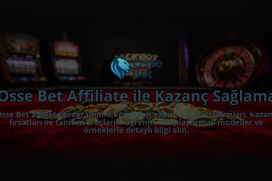 Osse-Bet-Affiliate-ile-Kazanc-Saglama-overlay-1784399285.jpg