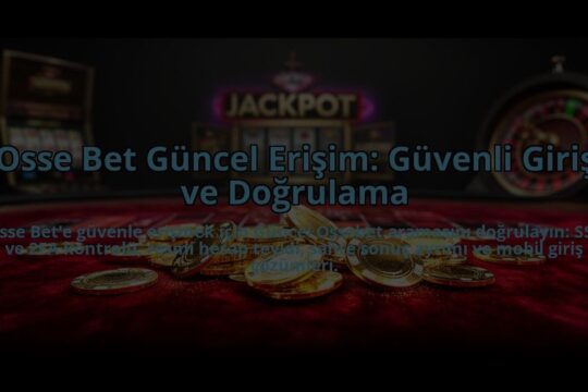 Osse-Bet-Guncel-Erisim-Guvenli-Giris-ve-Dogrulama-overlay-1784472863.jpg