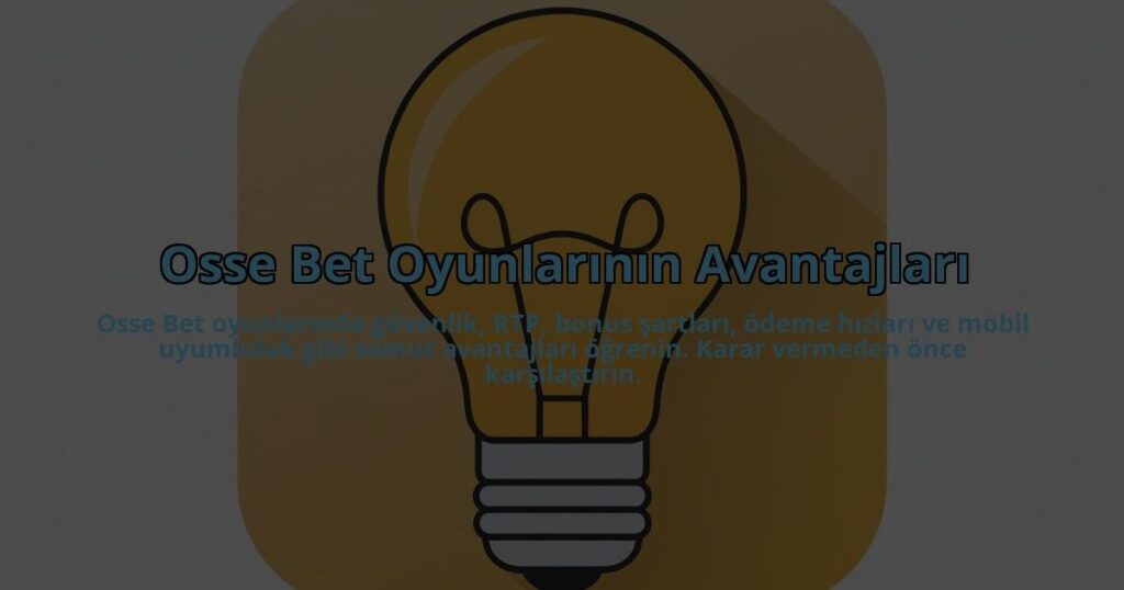 Osse-Bet-Oyunlarinin-Avantajlari-overlay-1784457068.jpg