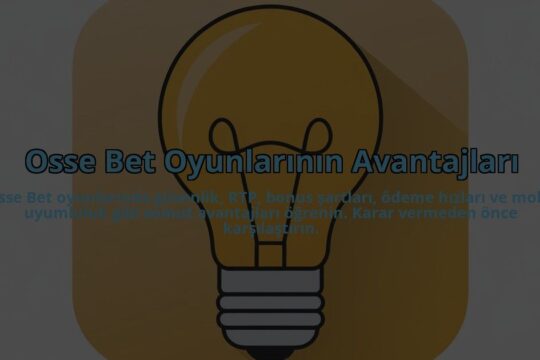 Osse-Bet-Oyunlarinin-Avantajlari-overlay-1784457068.jpg