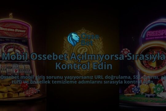Mobil-Ossebet-Acilmiyorsa-Sirasiyla-Kontrol-Edin-overlay-1786616791.jpg
