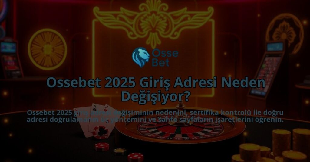 Ossebet-2025-Giris-Adresi-Neden-Degisiyor-overlay-1786647104.jpg