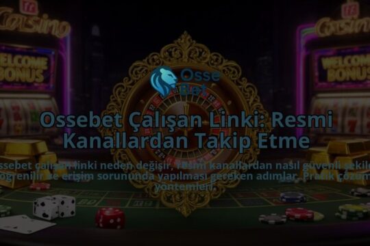 Ossebet-Calisan-Linki-Resmi-Kanallardan-Takip-Etme-overlay-1786631517.jpg