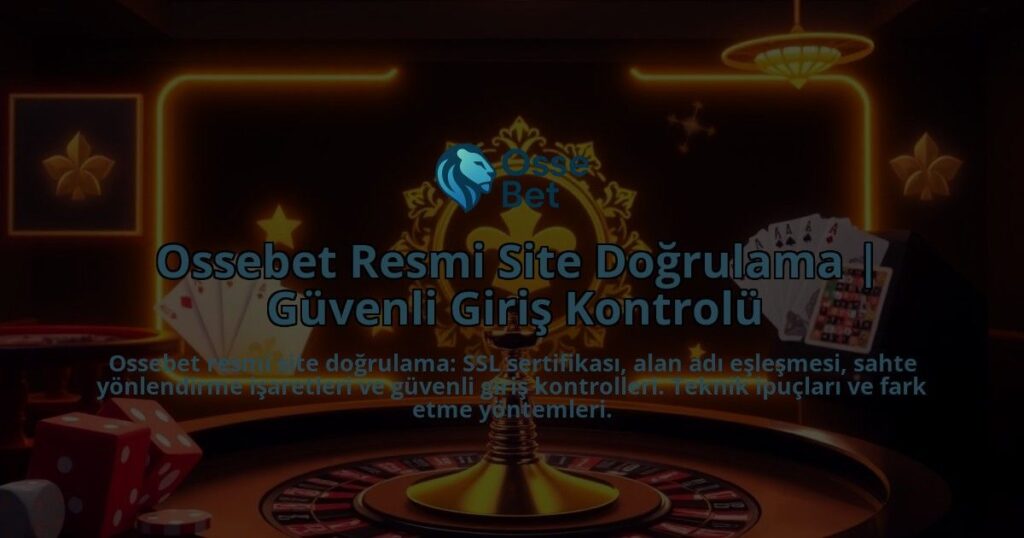 Ossebet-Resmi-Site-Dogrulama-Guvenli-Giris-Kontrolu-overlay-1786644790.jpg