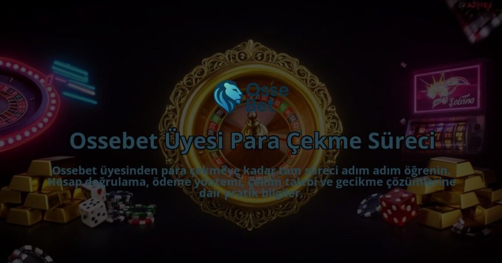 Ossebet-Uyesi-Para-Cekme-Sureci-overlay-1786628505.jpg