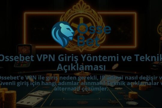 Ossebet-VPN-Giris-Yontemi-ve-Teknik-Aciklamasi-1786641926.jpg