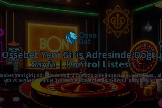 Ossebet-Yeni-Giris-Adresinde-Dogru-Sayfa-Kontrol-Listesi-overlay-1786683348.jpg